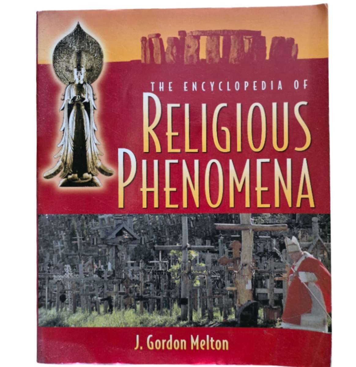 The Encyclopedia of religious phenomena - J Gordon Melton