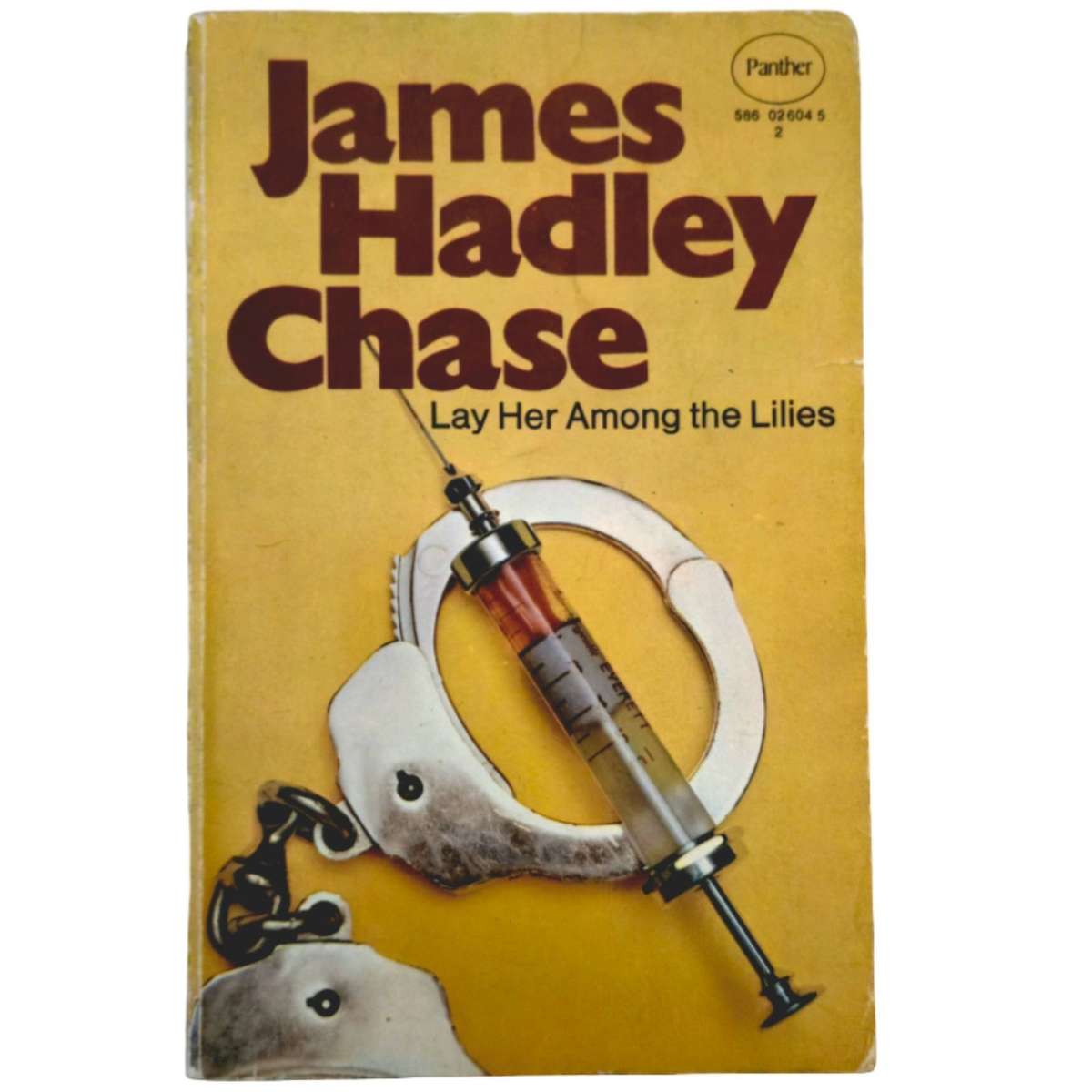 Lay Her Among the Lilies - James Hadley Chase