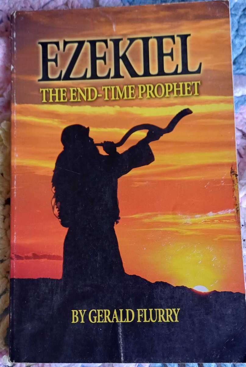 Ezekiel the end-time prophet by Gerald Flurry