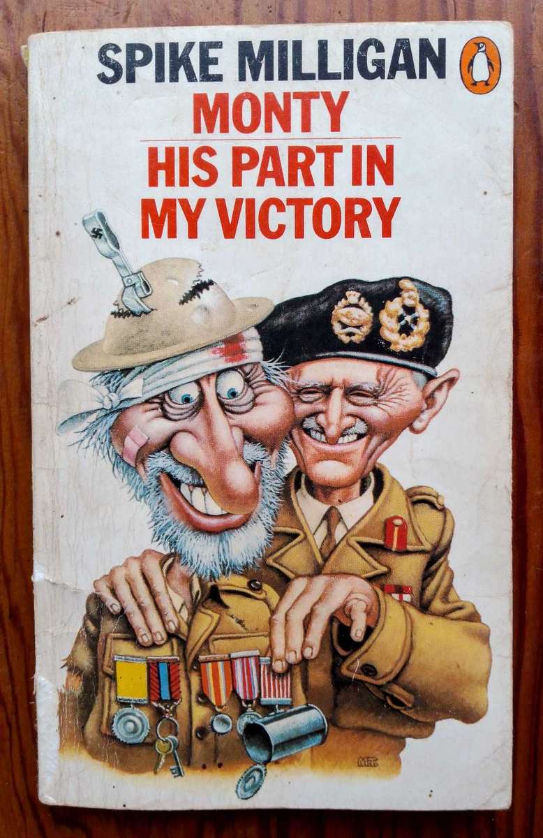 Monty - His Part in My Victory by Spike Milligan
