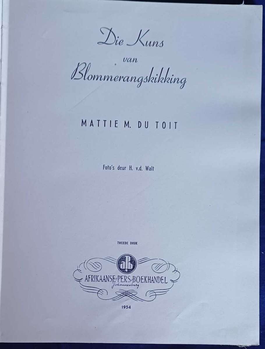 Die kuns van blommerangskikking deur Mattie M du Toit 1954