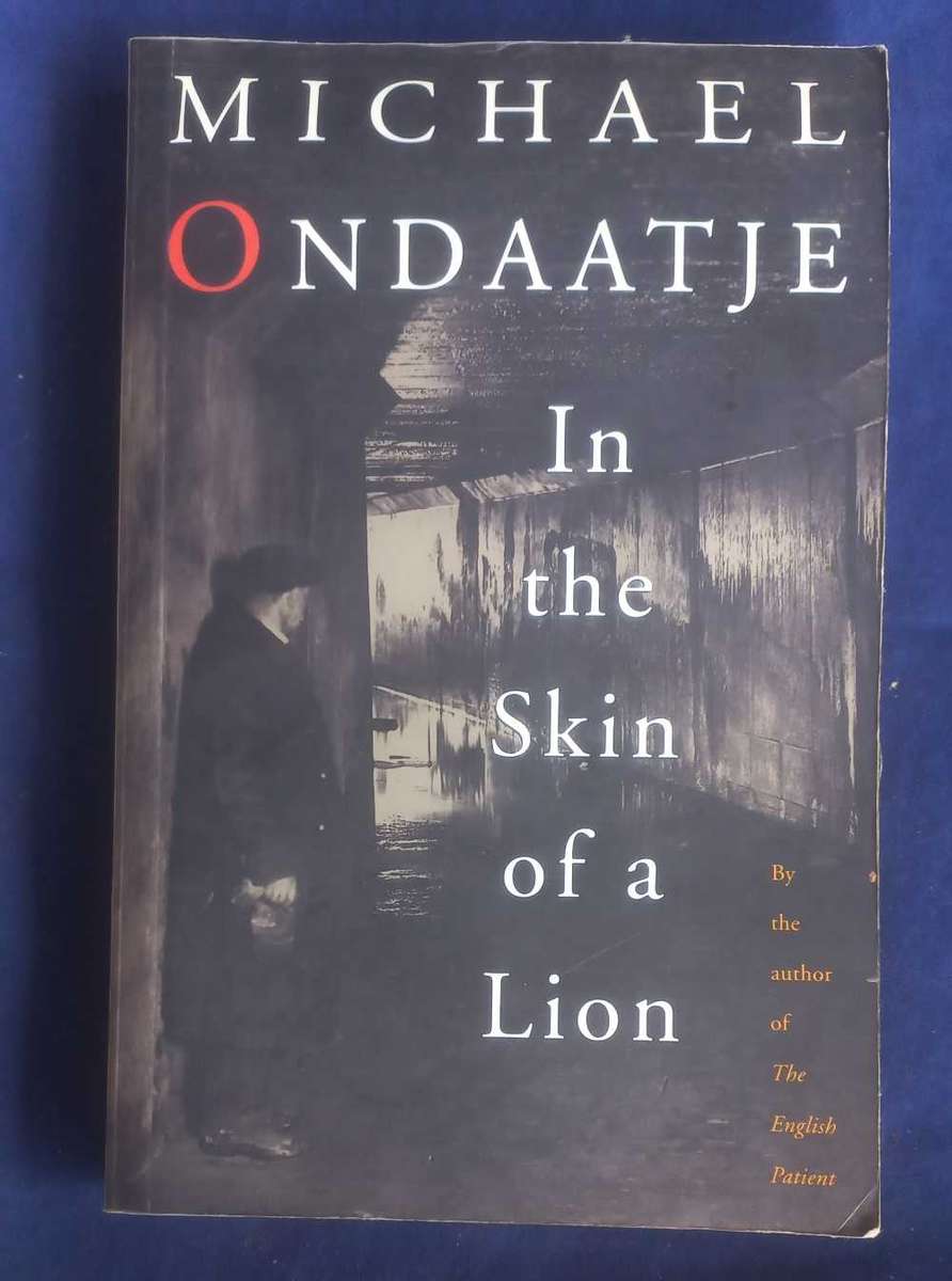 In the skin of a lion by Michael Ondaatje