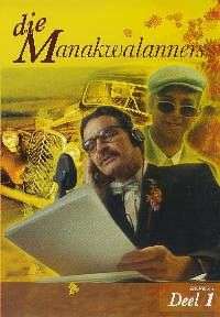 Manakwalanners 1 - Die Manakwalanners 1 Hans Strydom, Pierre Knoesen ALL AGES Afrikaans, Drama