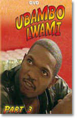 Ubambo Lwami 3 - Ubambo Lwami 3 Zulu Drama ALL AGES Nigerian/Sotho/Tswana/Zulu 6008331000854 DVD PAL