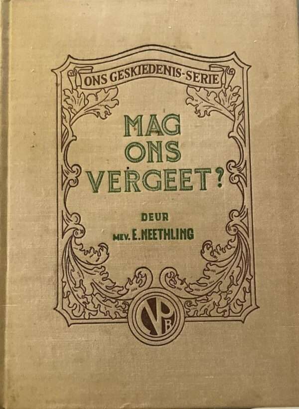 MAG ONS VERGEET?