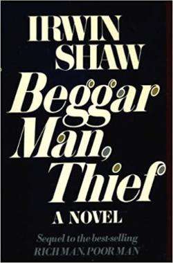 Beggarman, Thief - Irwin Shaw