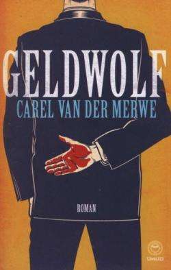Geldwolf - Carel van der Merwe