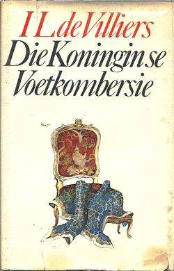 Die Koningin Se Voetkombersie - I.L. De Villiers