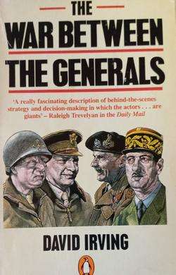 The War Between the Generals: Inside the Allied High Command - David Irving