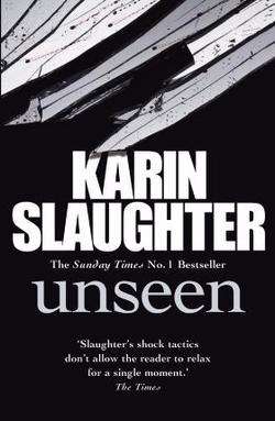 Unseen  Karin Slaughter