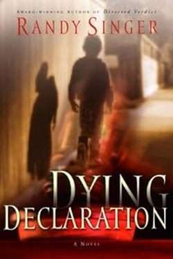 Dying Declaration - Randy D. Singer