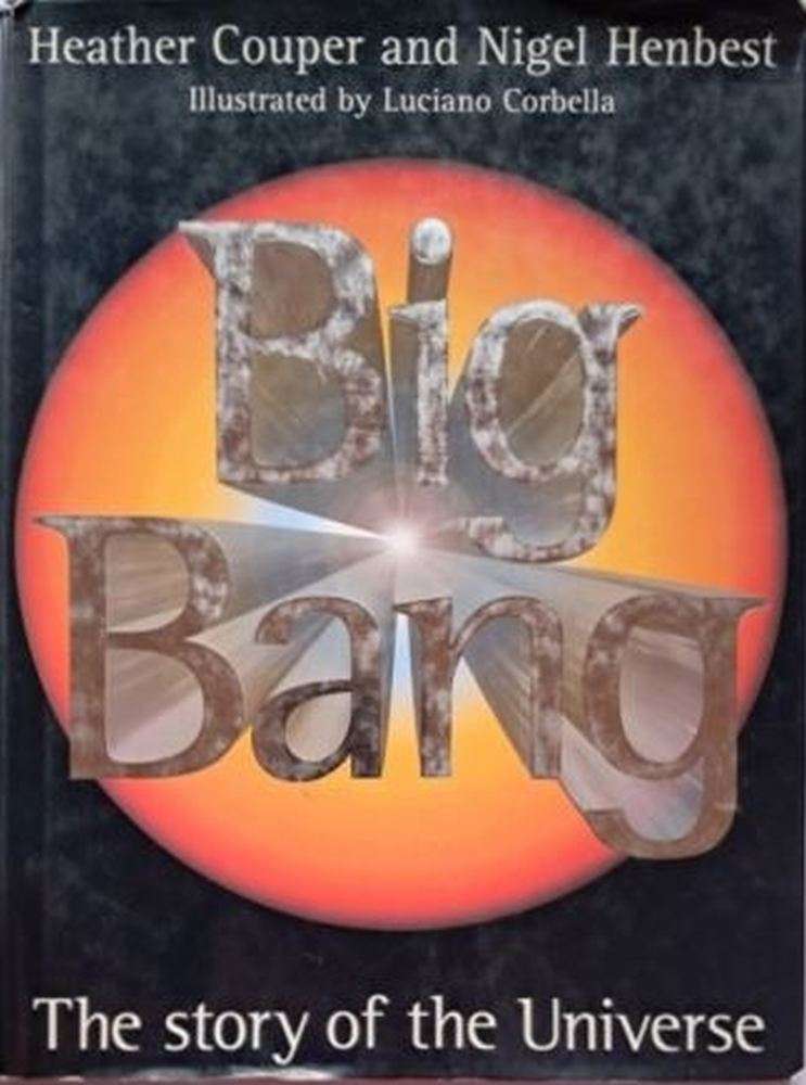 Big Bang - Heather Couper and Nigel Henbest