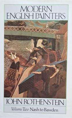 Modern English Painters: Volume 2: Nash to Bawden - John Rothenstein