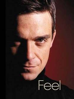 Feel: Robbie Williams - Chris Heath