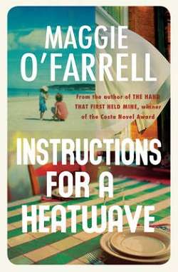 Instructions for a Heatwave - Maggie O'Farrell