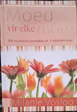 Moed vir elke môre - Milanie Vosloo