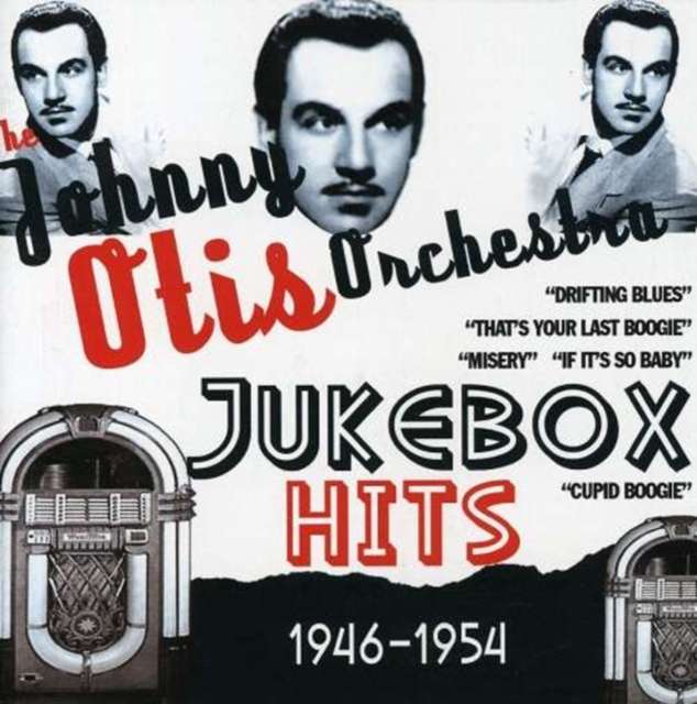 Johnny Otis Orchestra - Jukebox Hits 1946-1954 (CD)