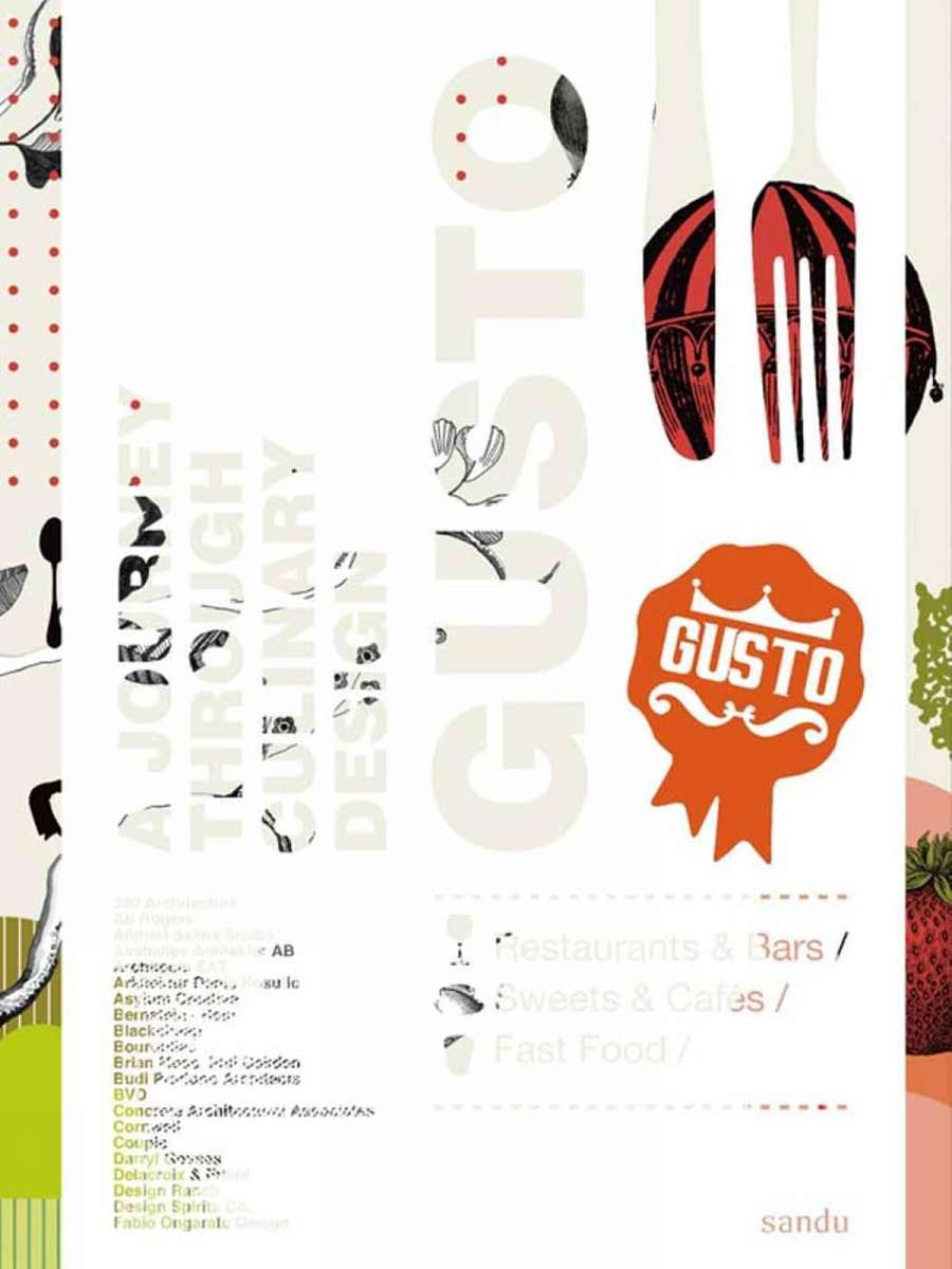 Gusto: A Journey Through Culinary Design (Restaurant/ Cafe/Bar Design)