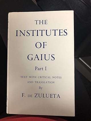 The Institutes Of Gaius, Part 1