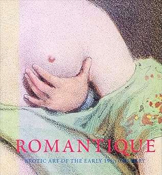 Romantique, Erotic Art of the Early Nineteenth Century