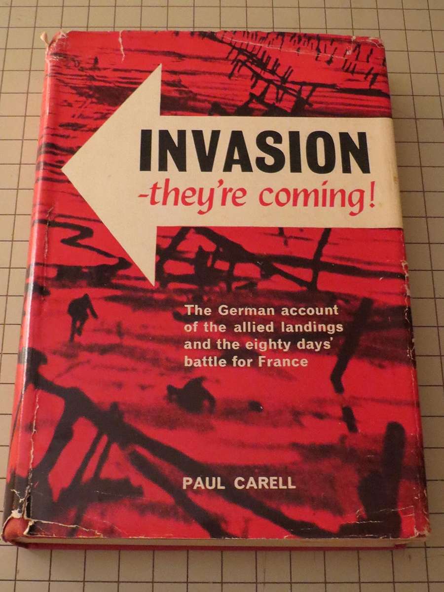 Invasion! They`re Coming!: The German Account of the D-Day