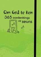 Om God Te Ken - 365 Oordenking Vir Seuns (Afrikaans, Paperback)