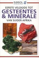 Sasol Eerste Veldgids tot Gesteentes & Minerale van Suider-Afrika (Afrikaans, Paperback)