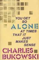 You Get So Alone At Times That It Just Makes Sense (Paperback)