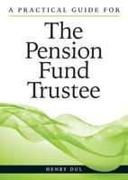 A practical guide for the pension fund trustee (Paperback)