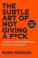 The Subtle Art of Not Giving a F*ck - A Counterintuitive Approach to Living a Good Life (Hardcover)