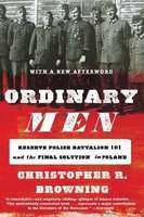 Ordinary Men - Reserve Police Battalion 101 and the Final Solution in Poland (Paperback, Revised edi