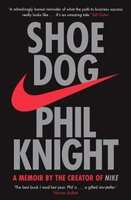 Shoe Dog - A Memoir by the Creator of NIKE (Paperback)