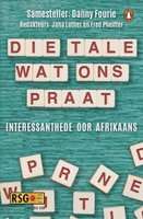 Die Tale Wat Ons Praat - Interessanthede Oor Afrikaans (Afrikaans, Paperback)