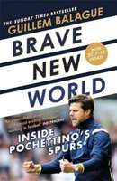 Brave New World - Inside Pochettino's Spurs (Paperback)