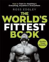 The World's Fittest Book - The Sunday Times Bestseller from the Strongman Swimmer (Paperback)