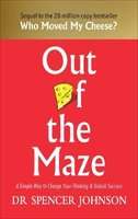 Out of the Maze - A Simple Way to Change Your Thinking & Unlock Success (Hardcover)