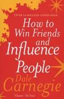 How To Win Friends And Influence People (Paperback)