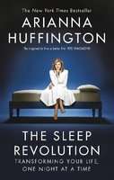 The Sleep Revolution - Transforming Your Life, One Night at a Time (Paperback)