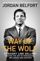 Way of the Wolf - Straight line selling: Master the art of persuasion, influence, and success (Paper