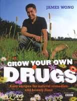 Grow Your Own Drugs - Easy Recipes for Natural Remedies and Beauty Fixes (Hardcover)