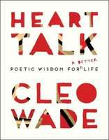 Heart Talk - Poetic Wisdom for a Better Life (Paperback)