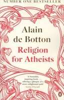 Religion for Atheists - A non-believer's guide to the uses of religion (Paperback)