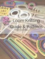 Loom Knitting Guide & Patterns - Perfect for Beginner to Advanced Loom Knitters (Paperback, 2nd ed.)