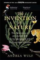 The Invention of Nature - The Adventures of Alexander von Humboldt, the Lost Hero of Science: Costa