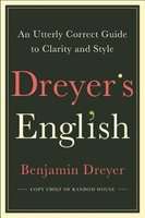 Dreyer's English - An Utterly Correct Guide to Clarity and Style (Hardcover)