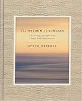 The Wisdom of Sundays - Life-Changing Insights and Inspirational Conversations (Hardcover, Main Mark