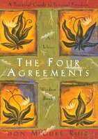 The Four Agreements - A Toltec Wisdom Book (Paperback, 10th Anniversary Ed.)