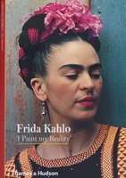 Frida Kahlo - 'I Paint my Reality' (Paperback)