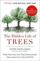 The Hidden Life of Trees - What They Feel, How They Communicate (Paperback)