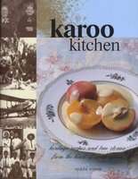 Karoo kitchen - Heritage recipes and true stories from the heart of South Africa (Hardcover)